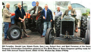 Bill Forsythe, Gerald Law, Edwin Poots, Sam Law, Robert Kerr and Matt Foreman of the Harry Ferguson Celebration Committee pictured at The Birth Place of Harry Ferguson getting ready for their Fifth Annual Tractor Event. US33-107AO. Picture By: Aidan O'Reilly 