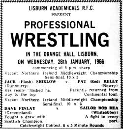 Wrestling was very popular in the 60's and this advert from the Ulster Star in 1966 gave details of a show set for the Orange Hall organised by Lisburn Academicals RFC.