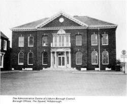 The Administrative Centre of Lisburn Borough Council, Borough Offices, The Square, Hillsborough.