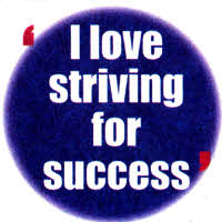 I love striving for success