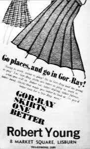 Never mind nylon or acryllic, Gor Ray was the new in fabric for skirts back in 1966. The up to date lady could go to Robert Young's in Market Square.